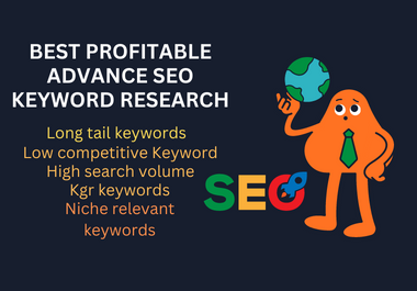 I will do best profitable advance SEO keyword research for your niche with kgr keyword