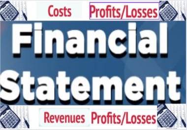 I will prepare financial statements and forecast financial analysis