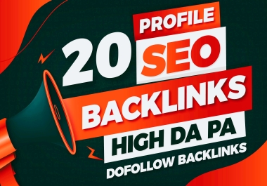 Boost Your Website's Ranking with 20 High-Quality Profile Backlinks