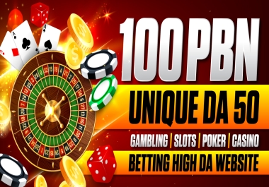 High Quality Special 100 PBN DA 40 To DA 60 Judi / Thai/ Poker/Judibola/Gambling Backlinks
