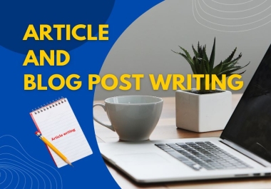 I Will Write 3x1000w SEO Optimized Article. Content Writing,  Article Writing,  Blog Posts,  Guest Post