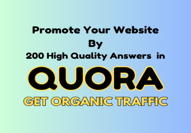 Promote your website by 200 high quality Quora answers
