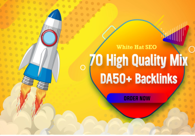 I Will Do High Quality 70 Mix Backlinks DA50 Plus White Hat SEO Backlinks To Boost Your Website