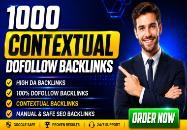 1000 Manual Contextual DoFollow Backlinks for SEO Authority Growth