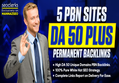 Boost your website ranking by 5 permenant and powerful PBN BACKLINKS DA 50 PLUS