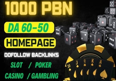 Get Rank with 1000 DA50 to 70 PBN- Slot,  Casino,  Gambling,  Poker,  Ufabet,  Betting Websites
