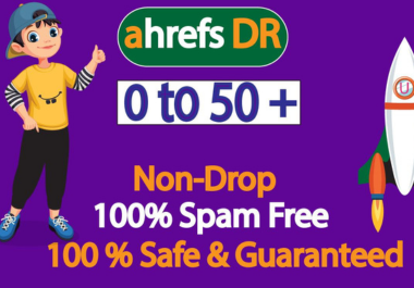 I will increase 50 ahrefs domain rating permanent