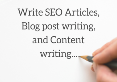 I will write 1000 words SEO articles,  blog post writing,  website content writers