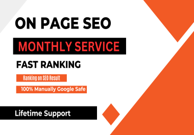 I will provide monthly on page SEO service for top ranking
