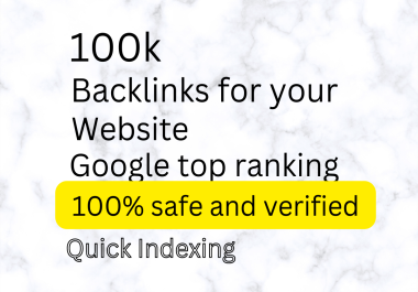 I can build 100k tier 2, 3 backlink for your website google top ranking