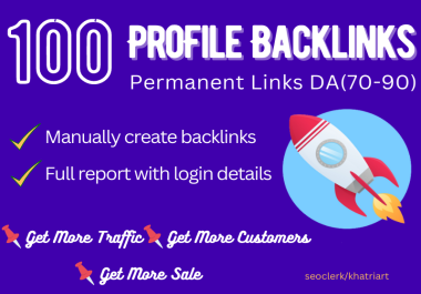 I will do 100 Profile backlinks on DA 70-90 + Sites