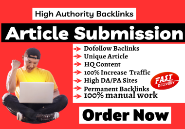 Provide 100 Article Submission with HQ da pa sites SEO Backlinks