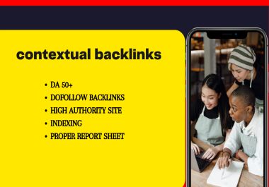 I will contextual backlinks,  high authority backlinks from DA 50 website