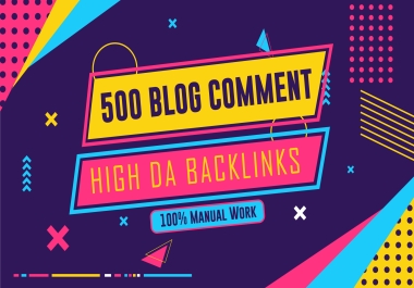500 Blog Comment High Quality Dofollow Backlinks