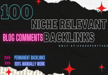 I will Manual provide 100 high-quality niche relevant blog comments backlinks