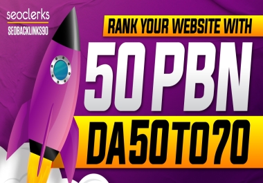 Rank Your Website with 50 PBN Backlinks on DA 50 to 70 Plus HOMEPAGE Blogs