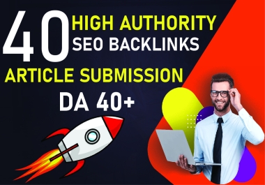 Create manually 40 high quality article submissions DA 40 plus backlink