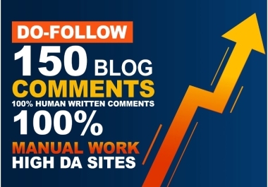 I will create manual 150 dofollow high da blog comments backlinks
