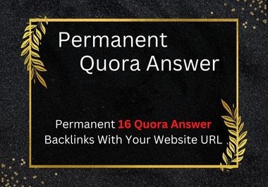 Permanent HQ 16 Quora Answer Backlinks With Your Website URL