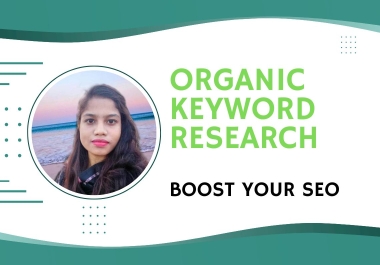 I will do organic keyword research for google rankings