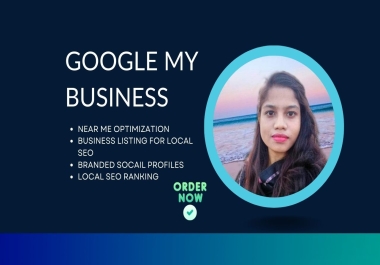 I will be your google my business manager