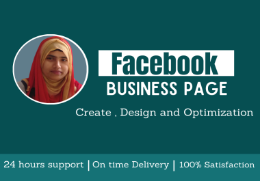 I will create or setup and optimize Facebook business page for you