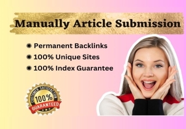 I will do Manually 30 Article Submissions,  Article Posting Backlinks with Images