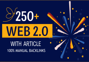 Get Super Strong 250+ Web 2.0 Dofollow Backlinks DA 70+