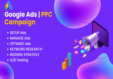 I'll Create,  Manage and Optimize your Google Ads PPC Campaign