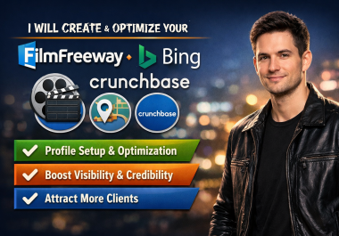 I will create & optimize your FilmFreeway,  Bing & Crunchbase profiles