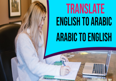 I will translate 500 words from English to Arabic,  or Arabic to English