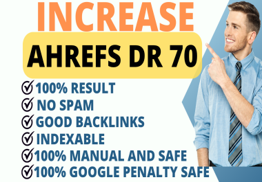 I will increase ahrefs dr domain rating 70 plus