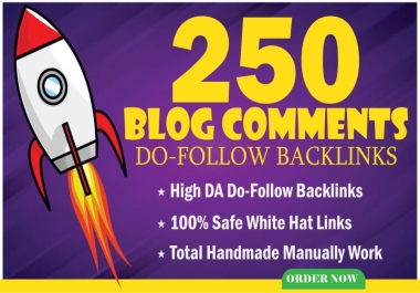 do 250 Unique Domains on Blog Comments Manual seo backlinks