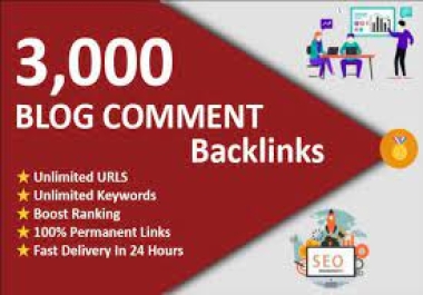 I will provide 3000 blog comments Dofollow