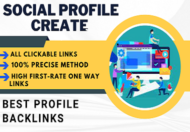 200 social profile creation or profile backlinks for brand creation