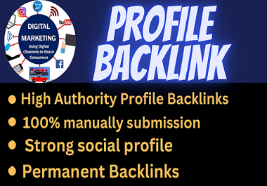I will build 70 High authority Profile Backlink manually