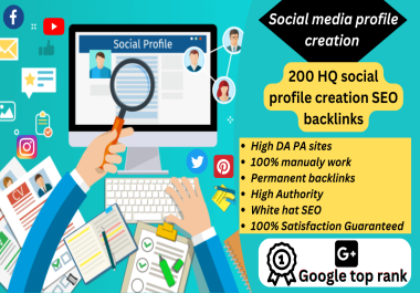 I will Provide 200 HQ Social Profile Creation SEO backlinks for your website