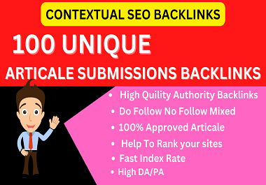 I will Unique 70 plus article submission,  contextual backlinks on high Da/Pa sites