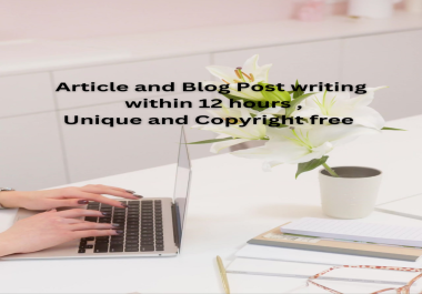 1,000+ unique words,  article writing and blog post writing