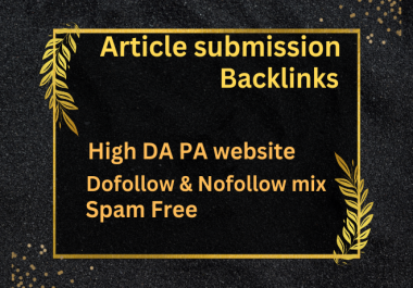 I Will Do 51 article submission backlinks on with high da pa site