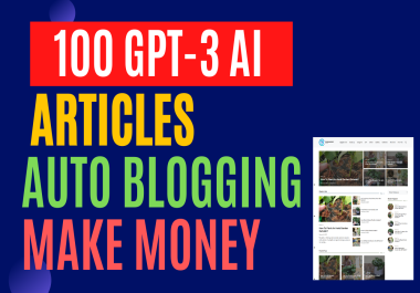 Build Gpt3 Ai Auto Blogging Wordpress Site With 100 Articles and Seo optimized