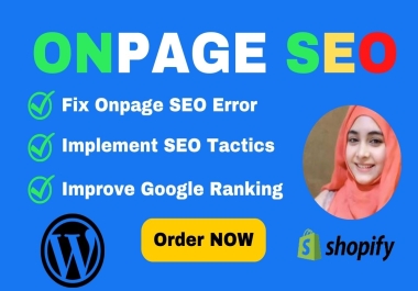 I will do advance on page SEO wordpress and shopify website