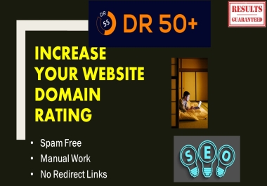 I Will Increase Domain Rating DR 50 plus Permanently Within 1-2 Weeks