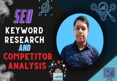 I will do best stretegic keyword research and competitor analysis