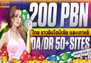Thai-Indonesian-Korean 200 PBN DA/DR50 Plus Casino/Gambling/Poker/Adult Backlinks