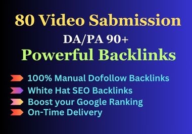 I will manually do video submission on top 80 high PR video sharing sites