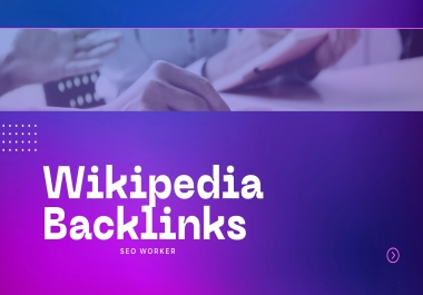 Powerful High Authority Niche Relevant Wikipedia Backlinks