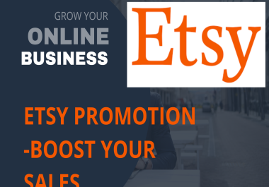 Etsy shop promotion real traffic for your Etsy shop to increase sales