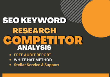 I will do SEO keyword research and competitors analysis services