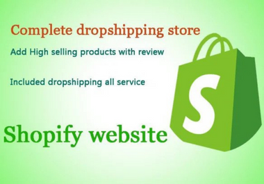 I will be your shopify dropshipping store builder